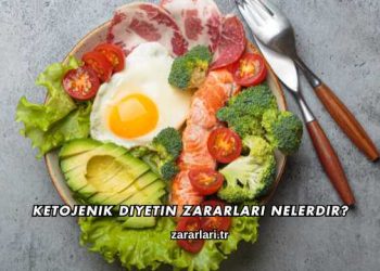 Ketojenik Diyetin Zararları Nelerdir?