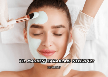 Kil Maskesi Zararları Nelerdir?