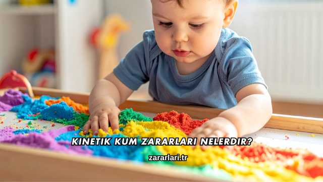 Kinetik Kum Zararları Nelerdir?