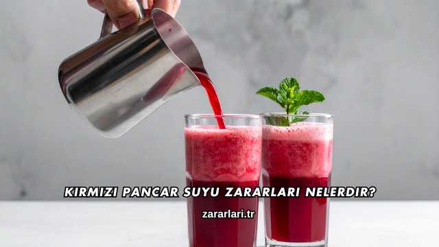 Kırmızı Pancar Suyu Zararları Nelerdir?