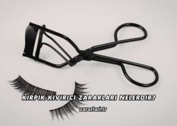 Kirpik Kıvırıcı Zararları Nelerdir?