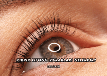Kirpik Lifting Zararları Nelerdir?