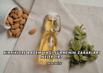 Kirpiklere Badem Yağı Sürmenin Zararları Nelerdir?