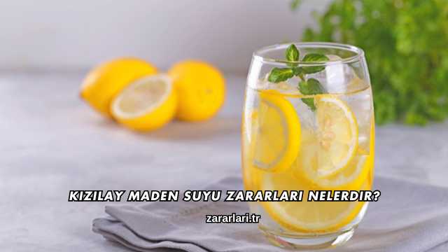 Kızılay Maden Suyu Zararları Nelerdir?