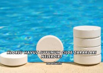 Klorlu Havuz Suyunun Cilde Zararları Nelerdir?