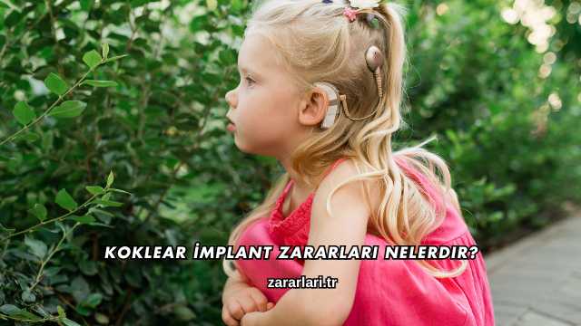 Koklear İmplant Zararları Nelerdir?