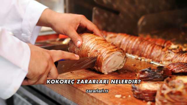 Kokoreç Zararları Nelerdir?