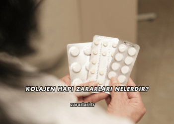 Kolajen Hapı Zararları Nelerdir?