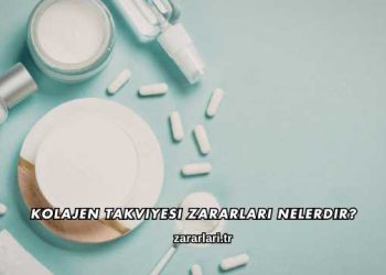 Kolajen Takviyesi Zararları Nelerdir?