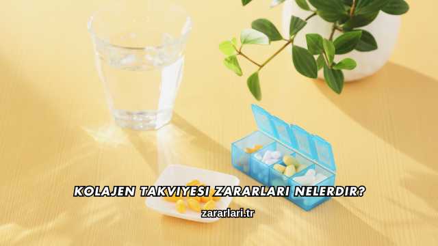 Kolajen Takviyesi Zararları Nelerdir?