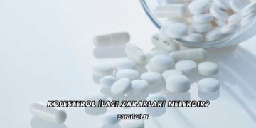 Kolesterol İlacı Zararları Nelerdir?