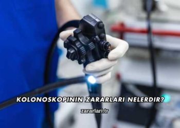 Kolonoskopinin Zararları Nelerdir?