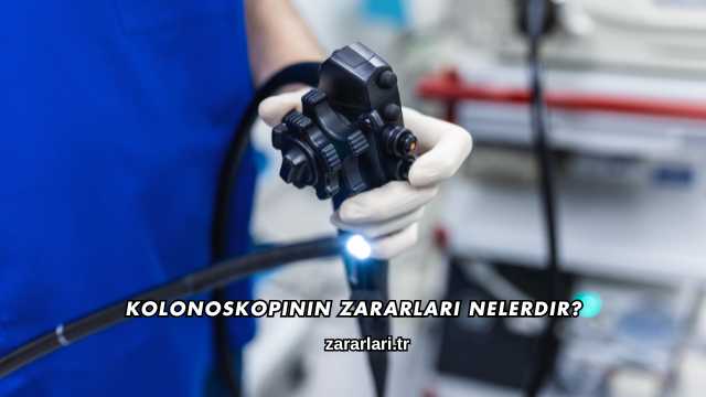 Kolonoskopinin Zararları Nelerdir?
