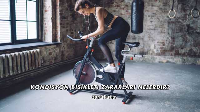 Kondisyon Bisikleti Zararları Nelerdir?