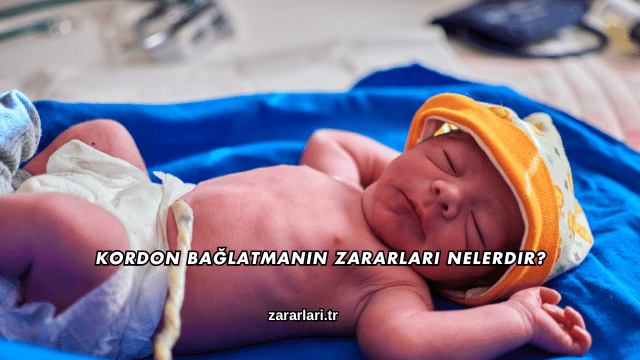 Kordon Bağlatmanın Zararları Nelerdir?