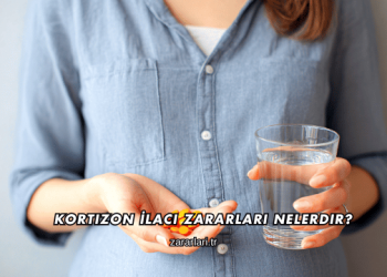 Kortizon İlacı Zararları Nelerdir?