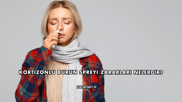 Kortizonlu Burun Spreyi Zararları Nelerdir?