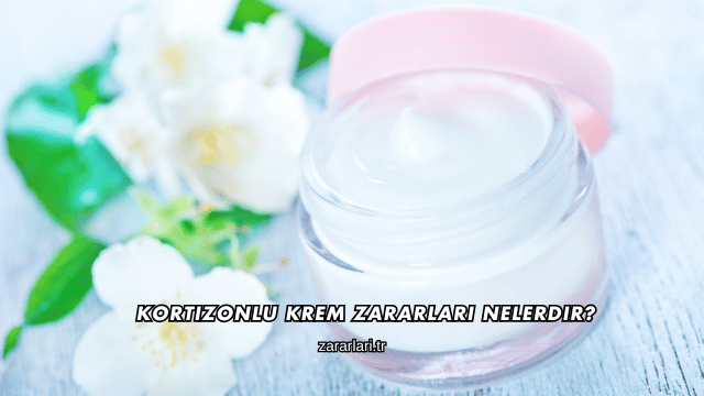 Kortizonlu Krem Zararları Nelerdir?