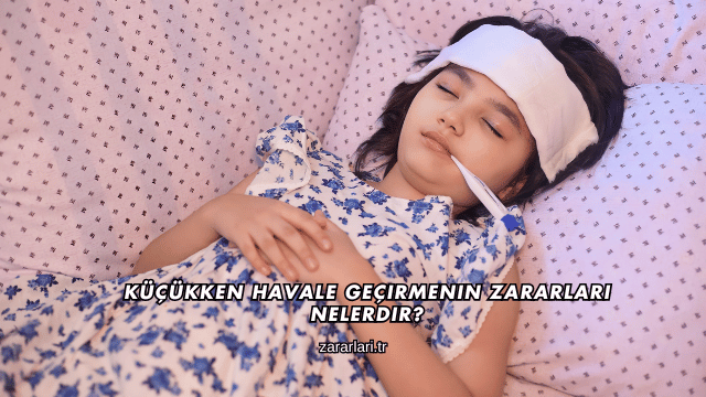 Küçükken Havale Geçirmenin Zararları Nelerdir