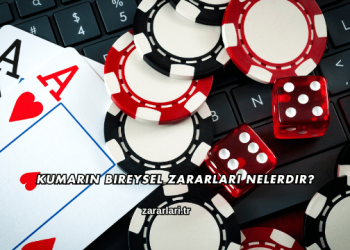 Kumarın Bireysel Zararları Nelerdir?