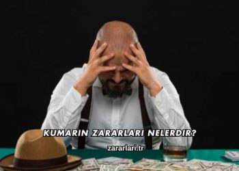 Kumarın Zararları Nelerdir?