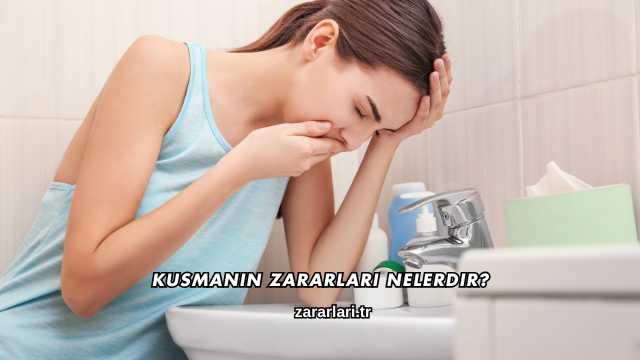 Kusmanın Zararları Nelerdir?