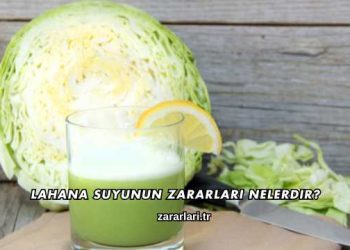 Lahana Suyunun Zararları Nelerdir?