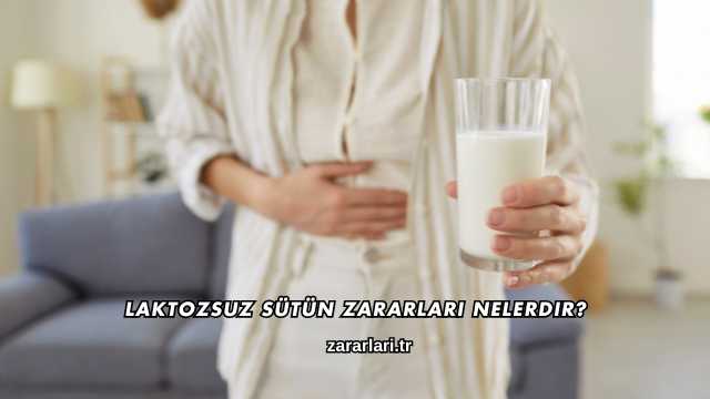 Laktozsuz Sütün Zararları Nelerdir?