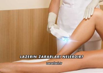 Lazerin Zararları Nelerdir?
