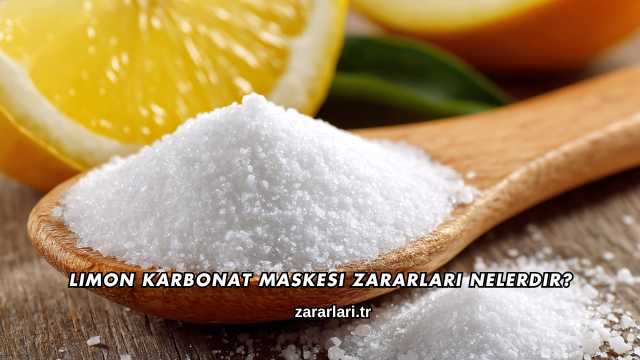 Limon Karbonat Maskesi Zararları Nelerdir?