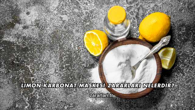 Limon Karbonat Maskesi Zararları Nelerdir?