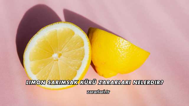 Limon Sarımsak Kürü Zararları Nelerdir?