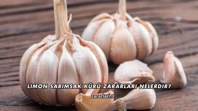 Limon Sarımsak Kürü Zararları Nelerdir?