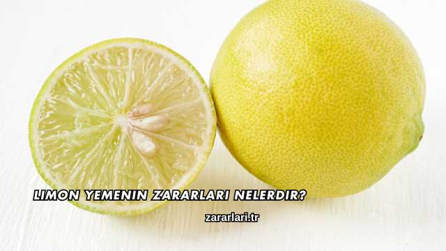 Limon Yemenin Zararları Nelerdir?