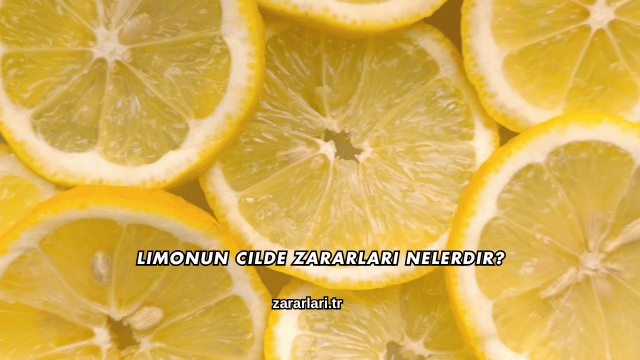 Limonun Cilde Zararları Nelerdir?