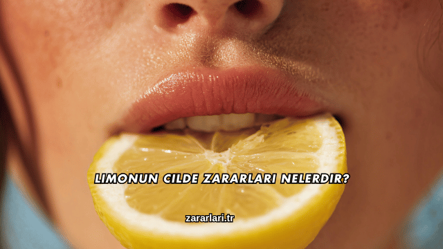 Limonun Cilde Zararları Nelerdir?