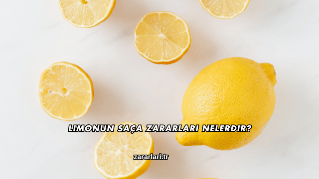 Limonun Saça Zararları Nelerdir?