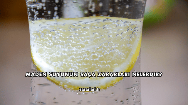 Maden Suyunun Saça Zararları Nelerdir?