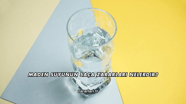 Maden Suyunun Saça Zararları Nelerdir?