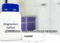 Magnezyum Sülfat Zararları Nelerdir?