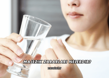 Majezik Zararları Nelerdir?