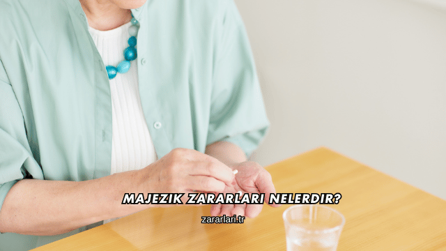 Majezik Zararları Nelerdir?