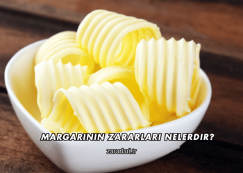 Margarinin Zararları Nelerdir?