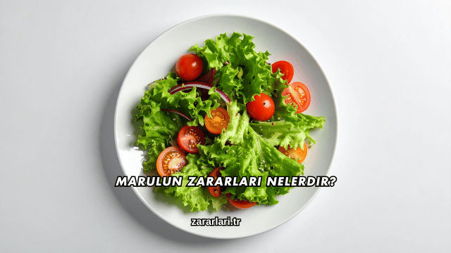 Marulun Zararları Nelerdir?