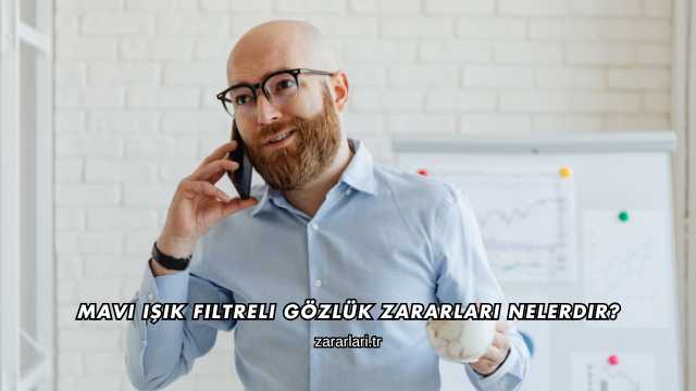 Mavi Işık Filtreli Gözlük Zararları Nelerdir?