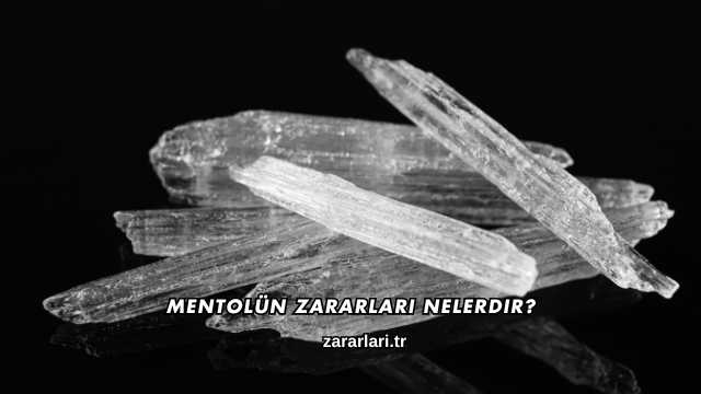 Mentolün Zararları Nelerdir?