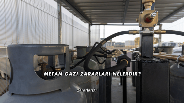 Metan Gazı Zararları Nelerdir?