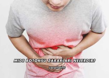 Mide Botoksu Zararları Nelerdir?