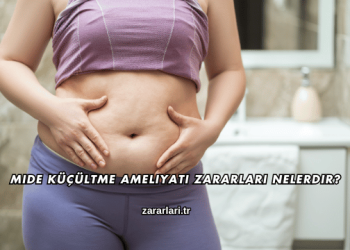Mide Küçültme Ameliyatı Zararları Nelerdir?
