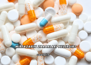 Mirtazapin Zararları Nelerdir?